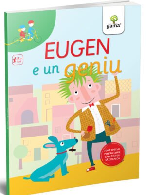 Eugen e un geniu