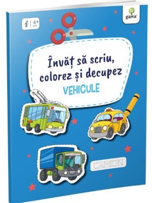 Învăț să scriu, colorez și decupez • Vehicule