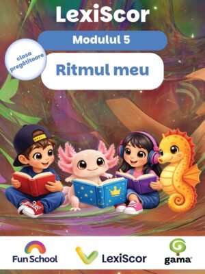 Pachet LexiScor RITMUL MEU • clasa pregătitoare •modul 5
