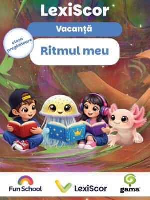 Pachet LexiScor RITMUL MEU • clasa pregătitoare • vacanța de vară