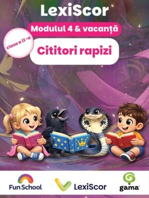 Lexiscor CITITORI RAPIZI • clasa a II-a • modul 4 & vacanță