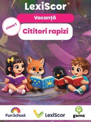 LexiScor CITITORI RAPIZI • clasa I • vacanța de vară